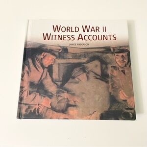 World War II Witness Accounts Book by Janice Anderson